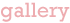 Moi Gallery